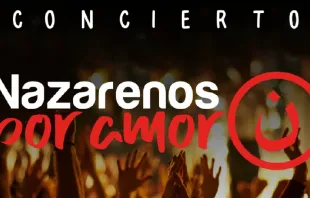 Afiche del concierto "Nazarenos por Amor". Crédito: ACN Colombia. 