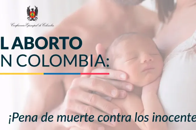 Obispos de Colombia: El aborto es la pena de muerte contra inocentes