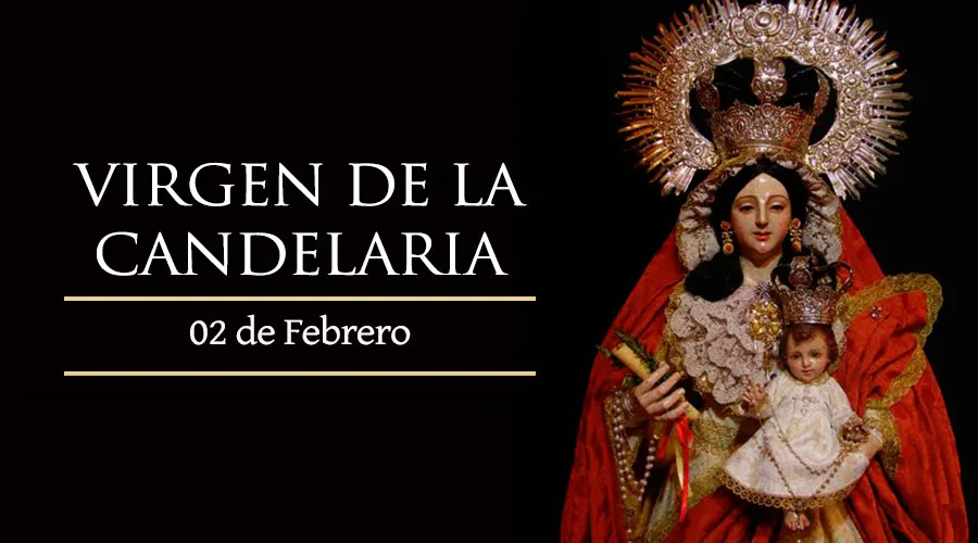 Fiesta de la Virgen de la Candelaria. Santoral católico