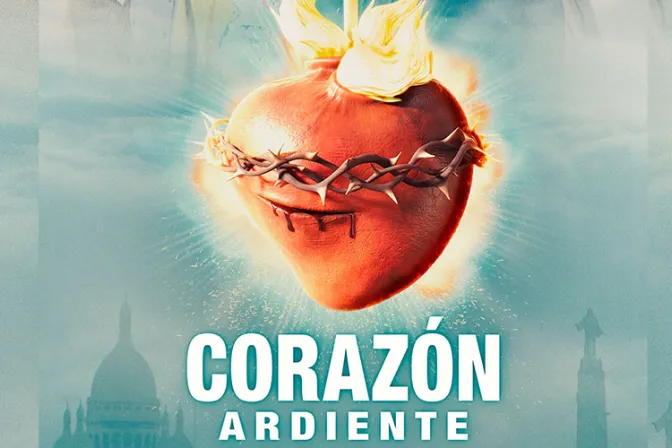 Fechas de estreno de “Corazón Ardiente”, película sobre el Sagrado Corazón de Jesús