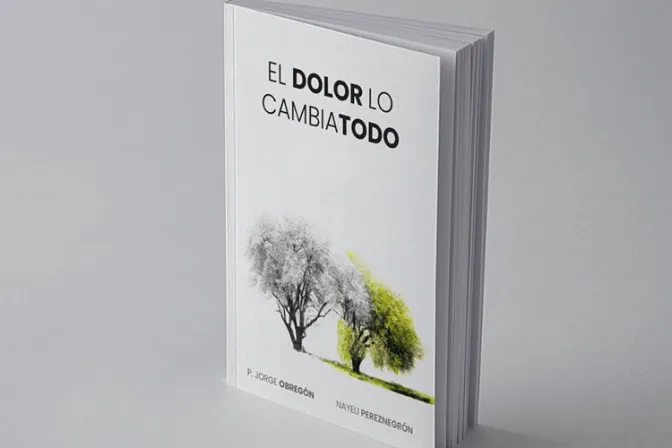 Sacerdote publica libro que profundiza en el sentido del dolor y cómo superarlo