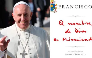 Papa Francisco. Foto Bohumil Petrik / ACI Prensa. Portada del libro "El nombre de Dios es Misericordia" 