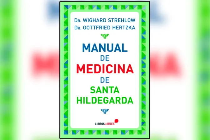 Publican libro sobre medicina de Santa Hildegarda de Bingen