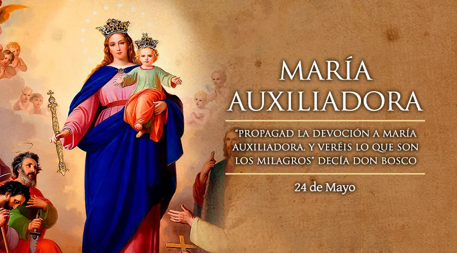Santoral De Hoy 24 De Mayo María Auxiliadora