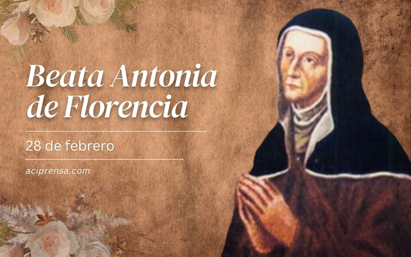 Saint of the day February 28: Blessed Antonia of Florence.  Catholic Saints