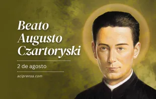 null Beato Augusto Czartoryski, 2 de agosto / ACI Prensa