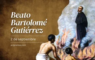 null Beato Bartolomé Gutiérrez, 2 de septiembre / ACI Prensa