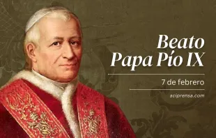 null Beato Papa Pío IX, 7 de febrero / ACI Prensa