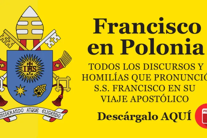 E-Book: "Francisco en Polonia", descarga en PDF los mensajes del Papa en la JMJ y más