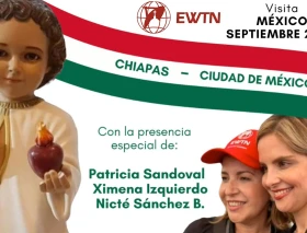 EWTN anuncia misión en México: Llegan Patricia Sandoval y Ximena Izquierdo