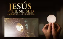 Película "Jesús tiene sed: El milagro de la Eucaristía" se estrena en EEUU