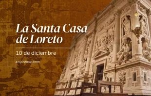 null La Santa Casa de la Virgen de Loreto, 10 de diciembre / ACI Prensa