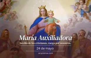 null María Auxiliadora, 24 de mayo / ACI Prensa
