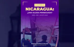 Portada del informe "Nicaragua ¿Una Iglesia perseguida?" Crédito: https://iglesiaperseguidani.com/