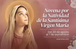 null Novena a la Natividad de la Santísima Virgen María / ACI Prensa