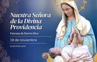 null Nuestra Señora de la Providencia, 19 de noviembre / ACI Prensa