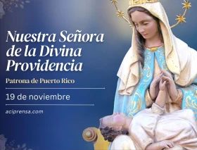 Hoy es fiesta de Nuestra Señora de la Divina Providencia, patrona de Puerto Rico