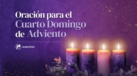 Oración para el Cuarto Domingo de Adviento 2024