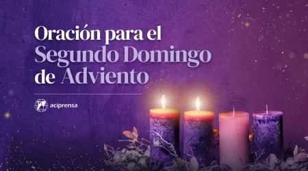 Oración para el Segundo Domingo de Adviento 2024