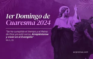 null Primer Domingo de Cuaresma 2024 / ACI Prensa