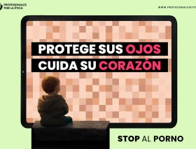 Lanzan campaña de protección de los menores frente a la pornografía