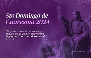 null Quinto Domingo de Cuaresma 2024 / ACI Prensa