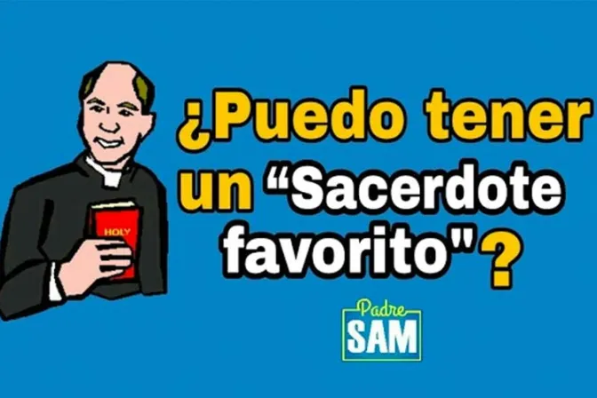 ¿Puede un católico tener un sacerdote favorito? [VIDEO]