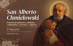 null San Alberto Chmielowski, 17 de junio / ACI Prensa