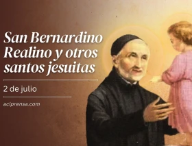 Hoy celebramos a San Bernardino y otros santos jesuitas, ‘apóstoles de las periferias’