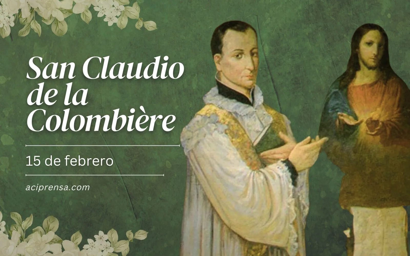 Saint of the day February 15: Saint Claudius de la Colombière.  Catholic Saints