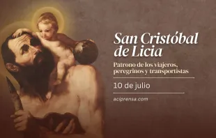 null San Cristóbal de Licia, 10 de julio / ACI Prensa