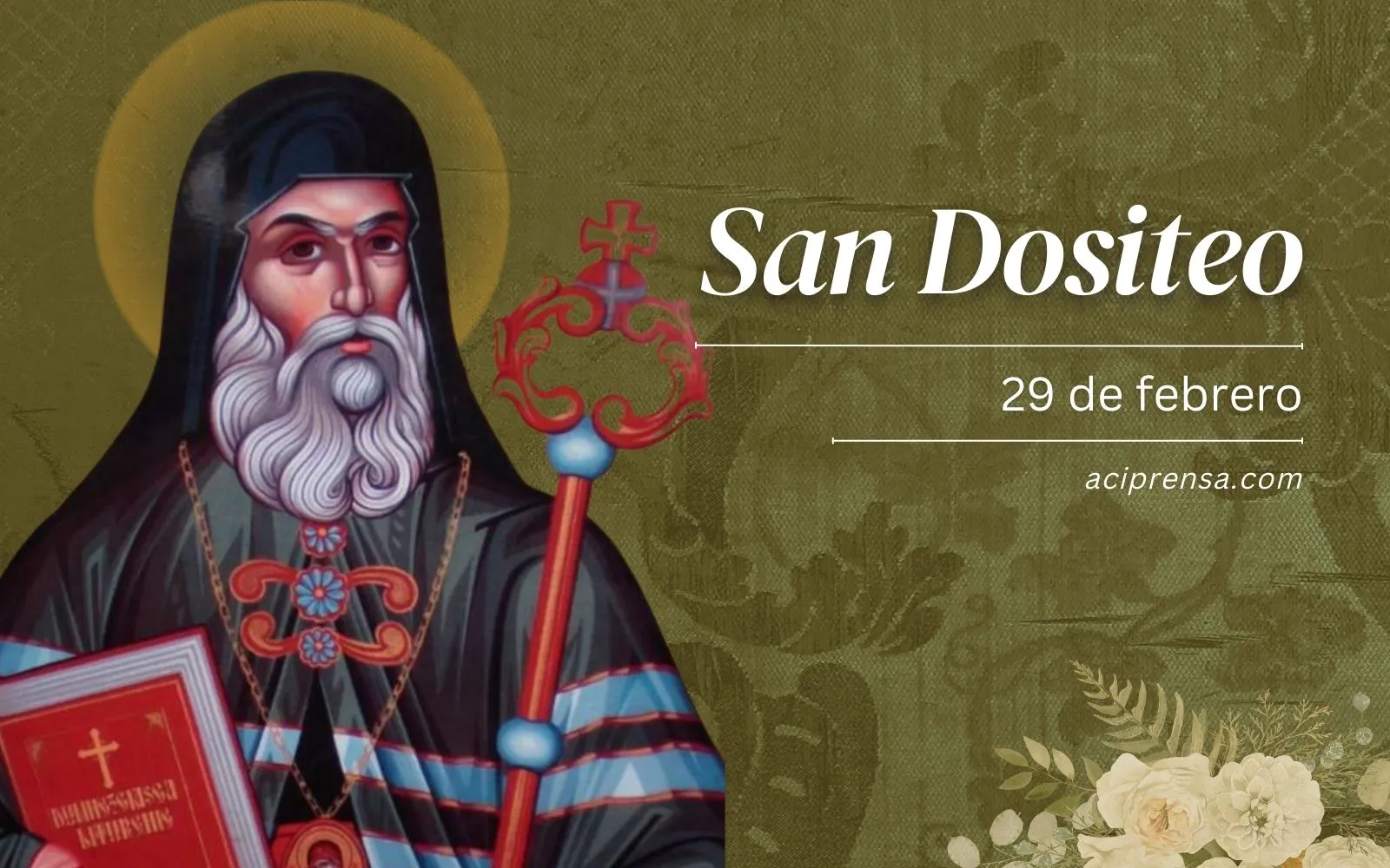 Saint of the 29th of February: San Dositeo de Gaza.  Catholic Santoral