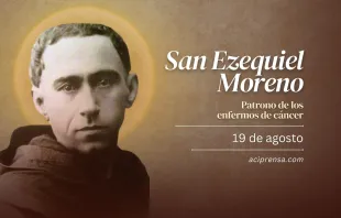 null San Ezequiel Moreno, 19 de agosto / ACI Prensa