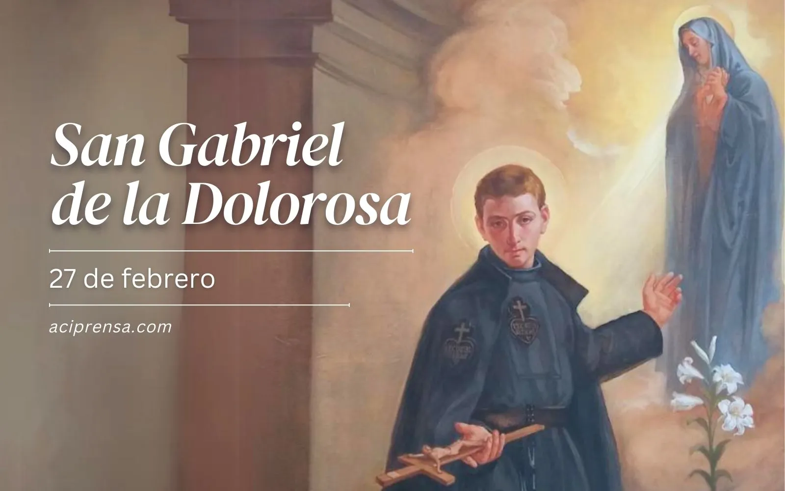 Saint of the day February 27: San Gabriel de la Dolorosa.  Catholic Saints