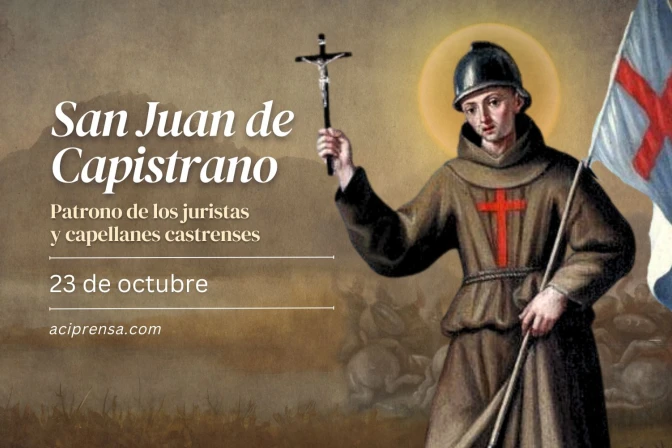 Santo del día 23 octubre: San Juan de Capistrano. Santoral católico | ACI  Prensa