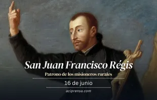 null San Juan Francisco Régis, 16 de junio / ACI Prensa