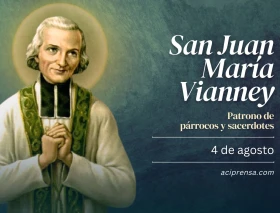 Hoy celebramos a San Juan María Vianney, patrono de sacerdotes y párrocos