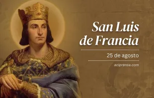 null San Luis de Francia, 25 de agosto / ACI Prensa