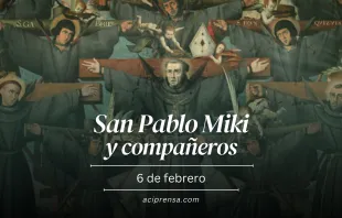 null San Pablo Miki y compañeros, 6 de febrero / ACI Prensa