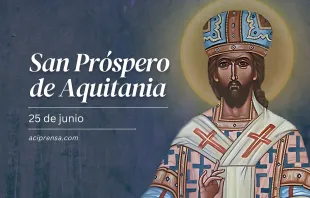 null San Próspero de Aquitania, 25 de junio / ACI Prensa