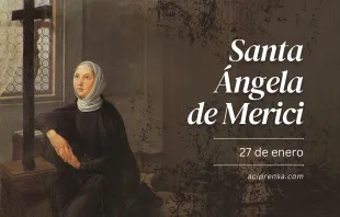 null Santa Ángela de Merici, 27 de enero / ACI Prensa