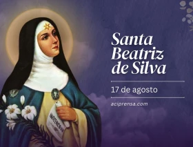 Hoy celebramos a Santa Beatriz de Silva, difusora de la devoción a la Virgen Inmaculada