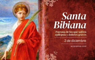 null Santa Bibiana, 2 de diciembre / ACI Prensa