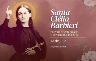 null Santa Clélia Barbieri, 13 de julio / ACI Prensa