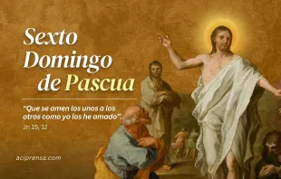 null Sexto Domingo de Pascua 2024 / ACI Prensa