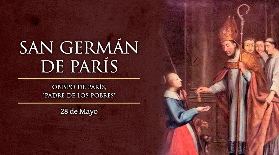 Hoy es la fiesta de San Germán de París, "padre de los pobres"