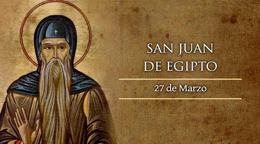 Hoy es la fiesta de San Juan de Egipto, eremita