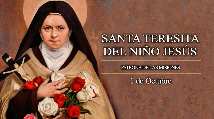 Hoy celebramos a Santa Teresita del Niño Jesús, Patrona universal de las misiones