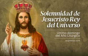 null Solemnidad de Jesucristo Rey del Universo / ACI Prensa