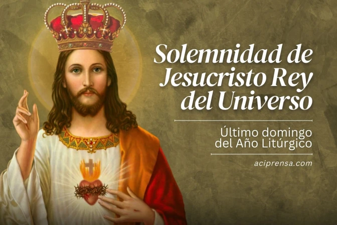 Solemnidad de Jesucristo Rey del Universo